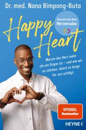 Happy Heart – Gesund mit dem Herzensdoc: Warum das Herz mehr als ein Organ ist – und wie wir es stärken, damit es lange für uns schlägt - Bekannt aus dem Podcast »Leben auf Pump« - SPIEGEL-Bestseller сүрөтчөсү