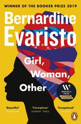 Icon image Girl, Woman, Other: WINNER OF THE BOOKER PRIZE 2019