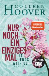 Icon image Nur noch ein einziges Mal: Roman | Die deutsche Ausgabe des Bestsellers ›It Ends With Us‹ | Jetzt im Kino, Ausgabe 3