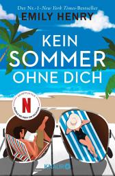 Imagen de ícono de Kein Sommer ohne dich: Roman | Ab 09.01.26 auf Netflix als »People We Meet On Vacation«