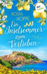 Icon image Ein Inselsommer zum Verlieben: Roman | Eine kleine Boutique, ein Neuanfang am Meer – und das Leuchten langer Inseltage