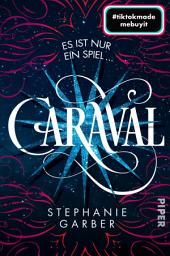 Icon image Caraval: Roman | Bezaubernd und fantasievoll: Die BookTok-Sensation!