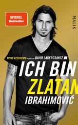 Icon image Ich bin Zlatan: Meine Geschichte | erzählt von David Lagercrantz, Ausgabe 5