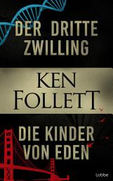 Der dritte Zwilling & Die Kinder von Eden: Zwei atemberaubende Thriller des Bestsellerautors in einem Band сүрөтчөсү