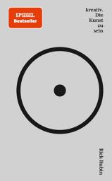 Imatge d'icona kreativ. Die Kunst zu sein: Das Kreativ-Geheimnis des Star-Produzenten hinter Johnny Cash, Adele, Run-DMC, Jay-Z und U2. Der NY-Times-Bestseller