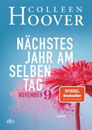 Obrázek ikony Nächstes Jahr am selben Tag: Roman | Die deutsche Ausgabe des Bestsellers ›November 9‹