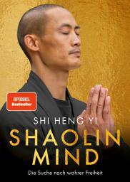 Shaolin Mind: Die Suche nach wahrer Freiheit сүрөтчөсү