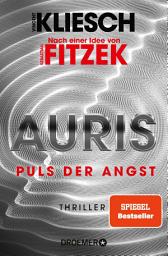 Icon image Auris. Puls der Angst: Nach einer Idee von Sebastian Fitzek