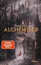 Icon image Alchemised: Roman | Deutsche Ausgabe, Ausgabe 2