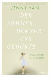 Icon image Der Sommer, der nur uns gehörte