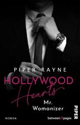 Icon image Hollywood Hearts – Mr. Womanizer: Roman | Große Träume in L.A. – Das Finale der New-Adult-Reihe der Erfolgsautorin