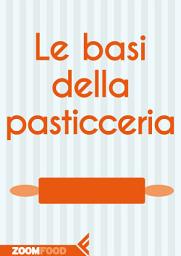 Immagine dell'icona Le basi della pasticceria