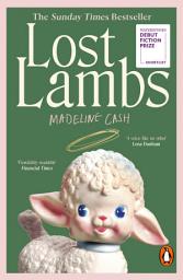 Icon image Lost Lambs: The Sunday Times Bestseller – 2026’s standout debut, a funny, sharp, dysfunctional-family novel