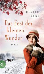 Imagen de ícono de Das Fest der kleinen Wunder: Roman, Ausgabe 2