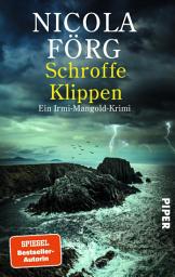 Imagen de ícono de Schroffe Klippen: Ein Irmi-Mangold-Krimi | Raffinierter Kriminalroman um skrupellose Hundezüchter, familiäre Auseinandersetzungen und die Gier der Pharmaindustrie