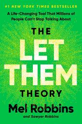 Imatge d'icona The Let Them Theory: A Life-Changing Tool That Millions of People Can't Stop Talking About