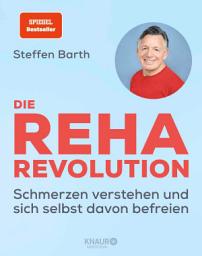 Die Reha-Revolution: Schmerzen verstehen und sich selbst davon befreien сүрөтчөсү