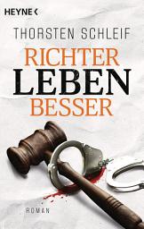 Icon image Richter leben besser: Roman